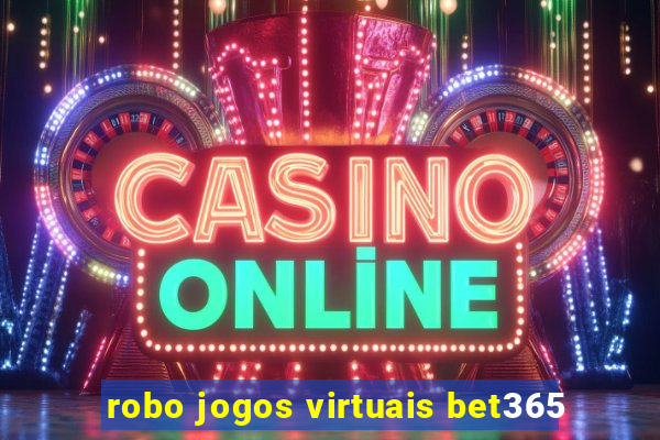 robo jogos virtuais bet365